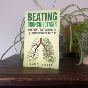 Beating Bronchiectasis by Daniel‎ Pecaut